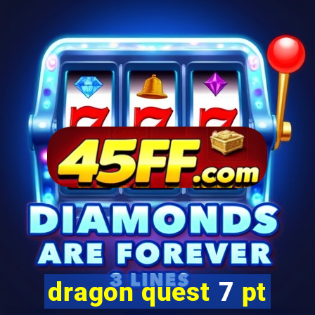 dragon quest 7 pt-br ps1